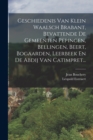 Geschiedenis Van Klein Waalsch Brabant, Bevattende De Gemeenten Pepingen, Bellingen, Beert, Bogaarden, Leerbeek En De Abdij Van Catimpret... - Book