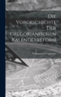 Die Vorgeschichte der Gregorianischen Kalenderreform - Book