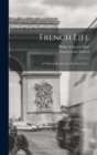 French Life : A Cultural Reader For The First Year... - Book