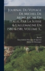 Journal Du Voyage De Michel De Montaigne En Italie, Par La Suisse & L'allemagne En 1580 & 1581, Volume 3... - Book