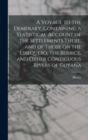 A Voyage to the Demerary, Containing a Statistical Account of the Settlements There, and of Those on the Essequebo, the Berbice, and Other Contiguous Rivers of Guyana - Book