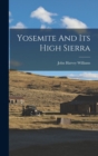 Yosemite And Its High Sierra - Book