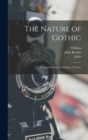 The Nature of Gothic : A Chapter From The Stones of Venice - Book
