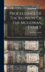 Proceedings Of The Reunion Of The Mcgowan Family : Held At Liberty Springs Church (presbyterian) August 3, 1915 - Book