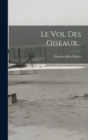 Le Vol Des Oiseaux... - Book