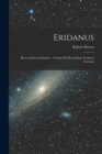Eridanus : River And Constellation: A Study Of The Archaic Southern Asterisms - Book