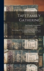 Taft Family Gathering : Proceedings Of The Meeting Of The Taft Family, At Uxbridge, Mass., August 12, 1874 - Book