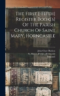 The First [-fifth] Register Book[s] Of The Parish Church Of Saint Mary, Horncastle - Book