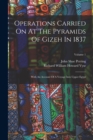 Operations Carried On At The Pyramids Of Gizeh In 1837 : With An Account Of A Voyage Into Upper Egypt; Volume 1 - Book