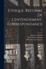Ethique. Reforme De L'entendement. Correspondance... - Book