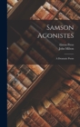 Samson Agonistes : A Dramatic Poem - Book