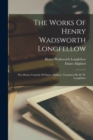 The Works Of Henry Wadsworth Longfellow : The Divine Comedy Of Dante Allghieri, Translated By H. W. Longfellow - Book