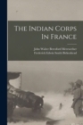 The Indian Corps In France - Book