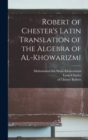 Robert of Chester's Latin translation of the Algebra of al-Khowarizmi - Book