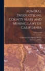 Mineral Productions, County Maps and Mining Laws of California; Volume no.60 - Book