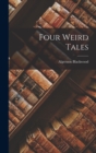 Four Weird Tales - Book