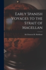 Early Spanish Voyages to the Strait of Magellan - Book