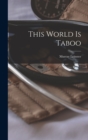 This World Is Taboo - Book