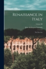 Renaissance in Italy : The Fine Arts; Volume III - Book