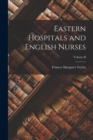 Eastern Hospitals and English Nurses; Volume II - Book