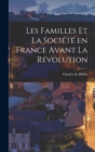 Les Familles et la Societe en France Avant la Revolution - Book