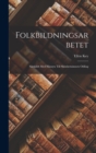Folkbildningsarbetet : Sarskildt med Hansyn till Skonhetssinnets Odling - Book