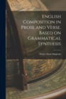 English Composition in Prose and Verse, Based on Grammatical Synthesis - Book