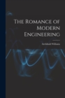 The Romance of Modern Engineering - Book