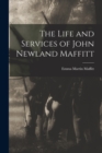 The Life and Services of John Newland Maffitt - Book