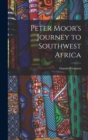 Peter Moor's Journey to Southwest Africa - Book