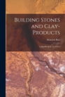 Building Stones and Clay-Products : A Handbook for Architects - Book