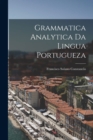 Grammatica Analytica da Lingua Portugueza - Book