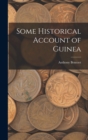 Some Historical Account of Guinea - Book