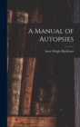 A Manual of Autopsies - Book