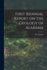 First Biennial Report on the Geology of Alabama - Book