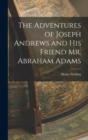 The Adventures of Joseph Andrews and his Friend Mr. Abraham Adams - Book