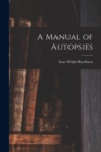 A Manual of Autopsies - Book