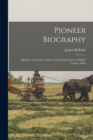Pioneer Biography : Sketches of the Lives of Some of the Early Settlers of Butler County, Ohio - Book