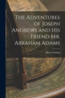 The Adventures of Joseph Andrews and his Friend Mr. Abraham Adams - Book