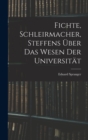 Fichte, Schleirmacher, Steffens uber das Wesen der Universitat - Book