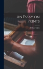 An Essay on Prints - Book