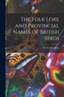 The Folk Lore and Provincial Names of British Birds - Book