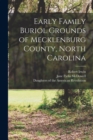 Early Family Buriol Grounds of Mecklenburg County, North Carolina - Book