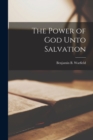 The Power of God Unto Salvation - Book