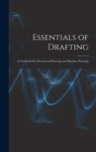 Essentials of Drafting : A Textbook On Mechanical Drawing and Machine Drawing - Book