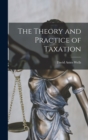The Theory and Practice of Taxation - Book