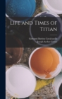 Life and Times of Titian - Book