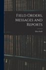 Field Orders, Messages and Reports - Book