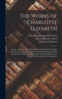 The Works of Charlotte Elizabeth : Izram, a Mexican Tale. Helen Fleetwood. Passing Thoughts. the Flower Garden; Or, Glimpses of the Past. Poems Founded On the Events of the War in the Peninsula. Princ - Book