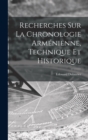 Recherches Sur La Chronologie Armenienne, Technique Et Historique - Book